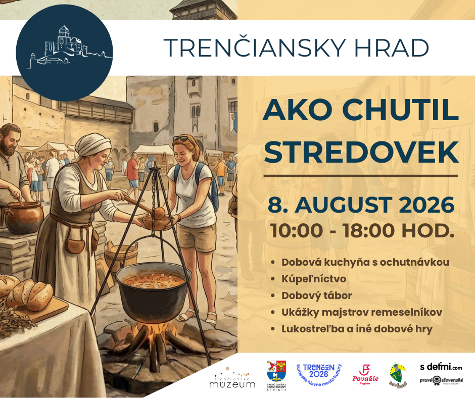 Ako chutil stredovek - 8.8.2026 august na Trenčianskom hrade