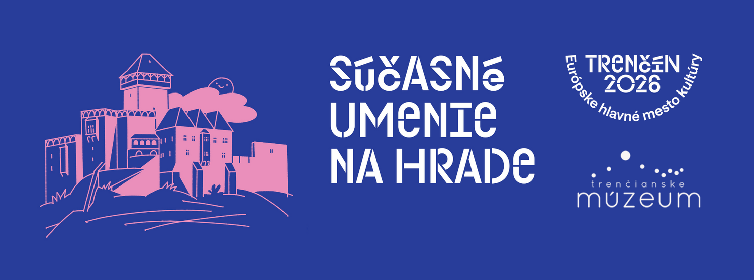 Súčasné umenie na Trenčianskom hrade