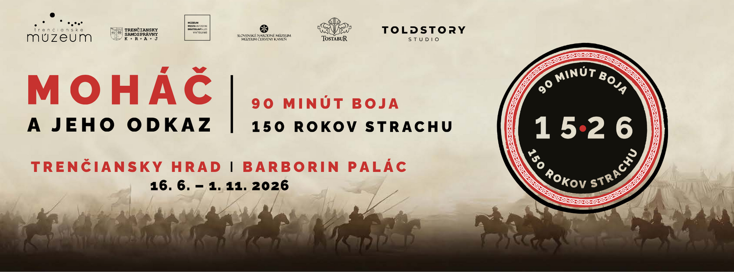Trenčiansky hrad výstava Moháč a jeho odkaz