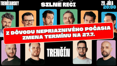 OZNAM: Zmena termínu stand-up comedy show „Veľké Silné reči na Trenčianskom hrade".