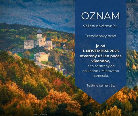 Oznam: o zmene otváracích hodín Trenčianskeho hradu od 1.11.2025