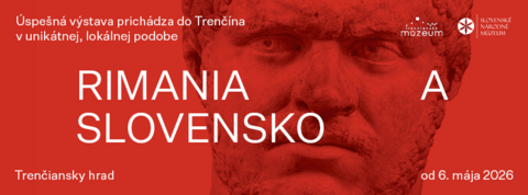 RIMANIA A SLOVENSKO: Jedinečná výstava spája Slovenské národné múzeum a Trenčianske múzeum v projekte s európskym presahom