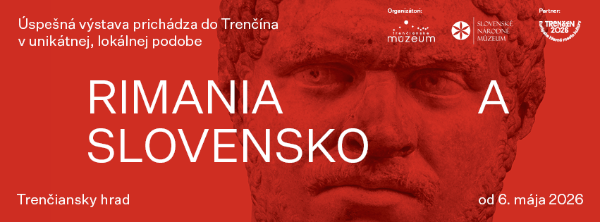 RIMANIA A SLOVENSKO: Jedinečná výstava spája Slovenské národné múzeum a Trenčianske múzeum v projekte s európskym presahom